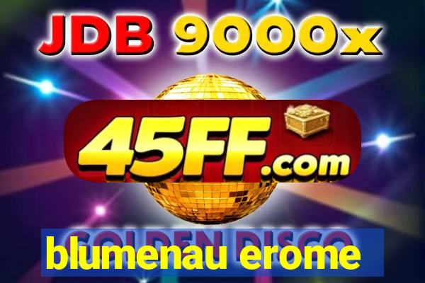 blumenau erome